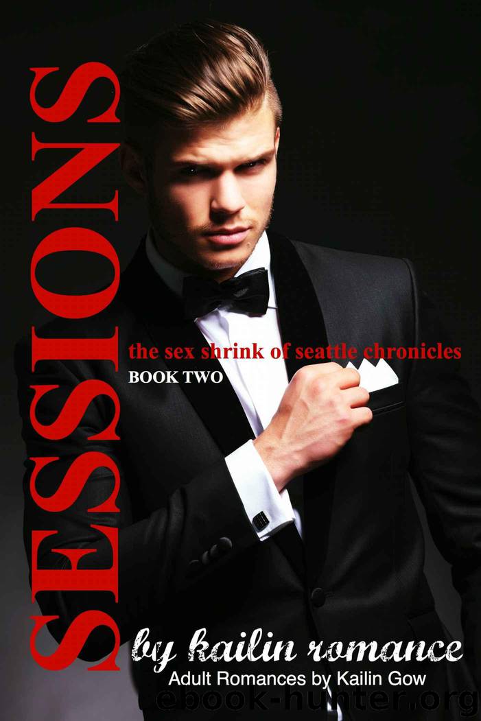 SESSIONS: The Sex Shrink of Seattle VOL. 2 (SESSIONS Serial): The Sex Shrink of Seattle by Gow Kailin