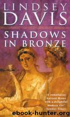 SHADOWS IN BRONZE by Lindsey Davis