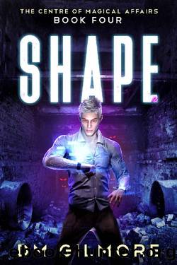 SHAPE (The Centre of Magical Affairs Book 4) by DM Gilmore