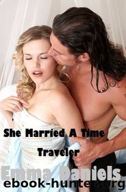 SHE MARRIED A TIME TRAVELER (The Treaty Series) by Emma Daniels & Ethan Somerville