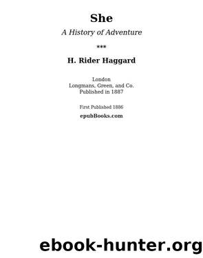 SHE by H. Rider Haggard by H. Rider Haggard