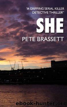 SHE: A gripping serial killer detective thriller (Detective Inspector Munro murder mysteries Book 1) by Pete Brassett