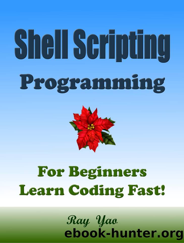 SHELL SCRIPTING Programming, For Beginners, Learn Coding Fast! by Yao Ray