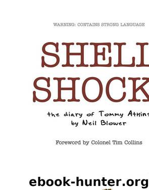 SHELL SHOCK: the diary of Tommy Atkins by Neil Blower