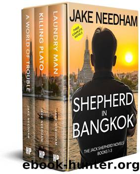 SHEPHERD IN BANGKOK: The Jack Shepherd Novels - Books 1, 2, & 3 by Jake Needham