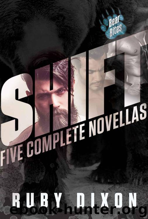 SHIFT: Five Complete Novellas (Bear Bites Book 5) by Dixon Ruby