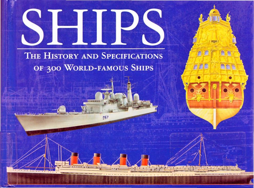 SHIPS - The History & Specifications of 300 World-Famous Ships by Chris Bishop