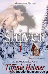 SHIVER by Tiffinie Helmer