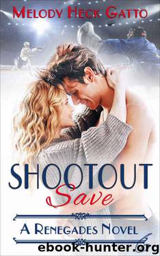 SHOOTOUT SAVE (The Renegades Series Book 6) by Melody Heck Gatto