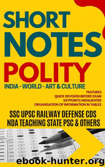 SHORT NOTES POLITY & CONSTITUTION: GENERAL KNOWLEDGE SERIES FOR ALL COMPETITIVE EXAMS : SSC UPSC CDS RAILWAY STATE PSCs TET ARMY NAVY POLICE TEACHING CLERK by Publishers Rainbow