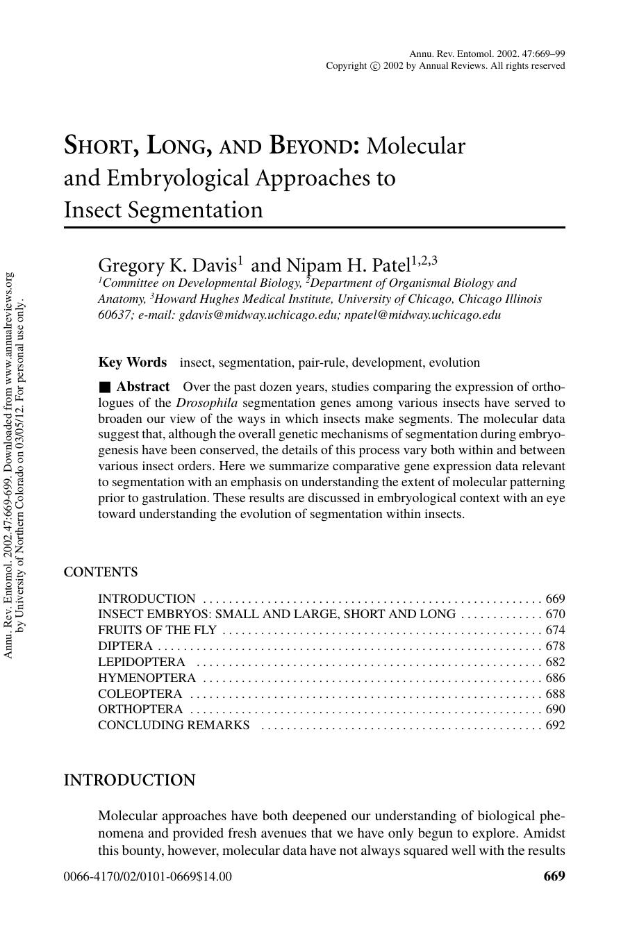 SHORT, LONG, AND BEYOND: Molecular and Embryological Approaches to Insect Segmentation by Gregory K. Davis1 & Nipam H. Patel1 2 3
