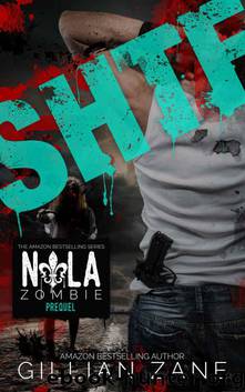 SHTF (NOLA Zombie Book 0) by Zane Gillian