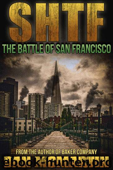 SHTF_The Battle for San Francisco_A Post Apocalyptic Thriller by Dan McMartin
