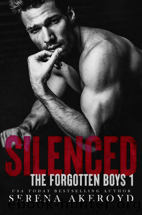 SILENCED: A Russian Mafia, Hades & Persephone Retelling (The Forgotten Boys Book 1) by Serena Akeroyd