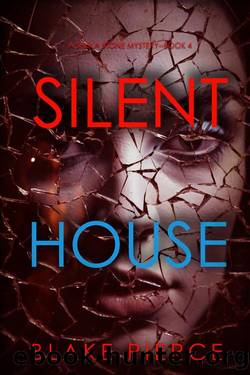 SILENT HOUSE by Blake Pierce