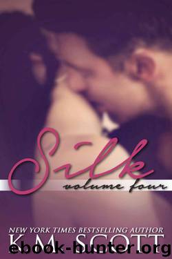 SILK Volume Four by K.M. Scott