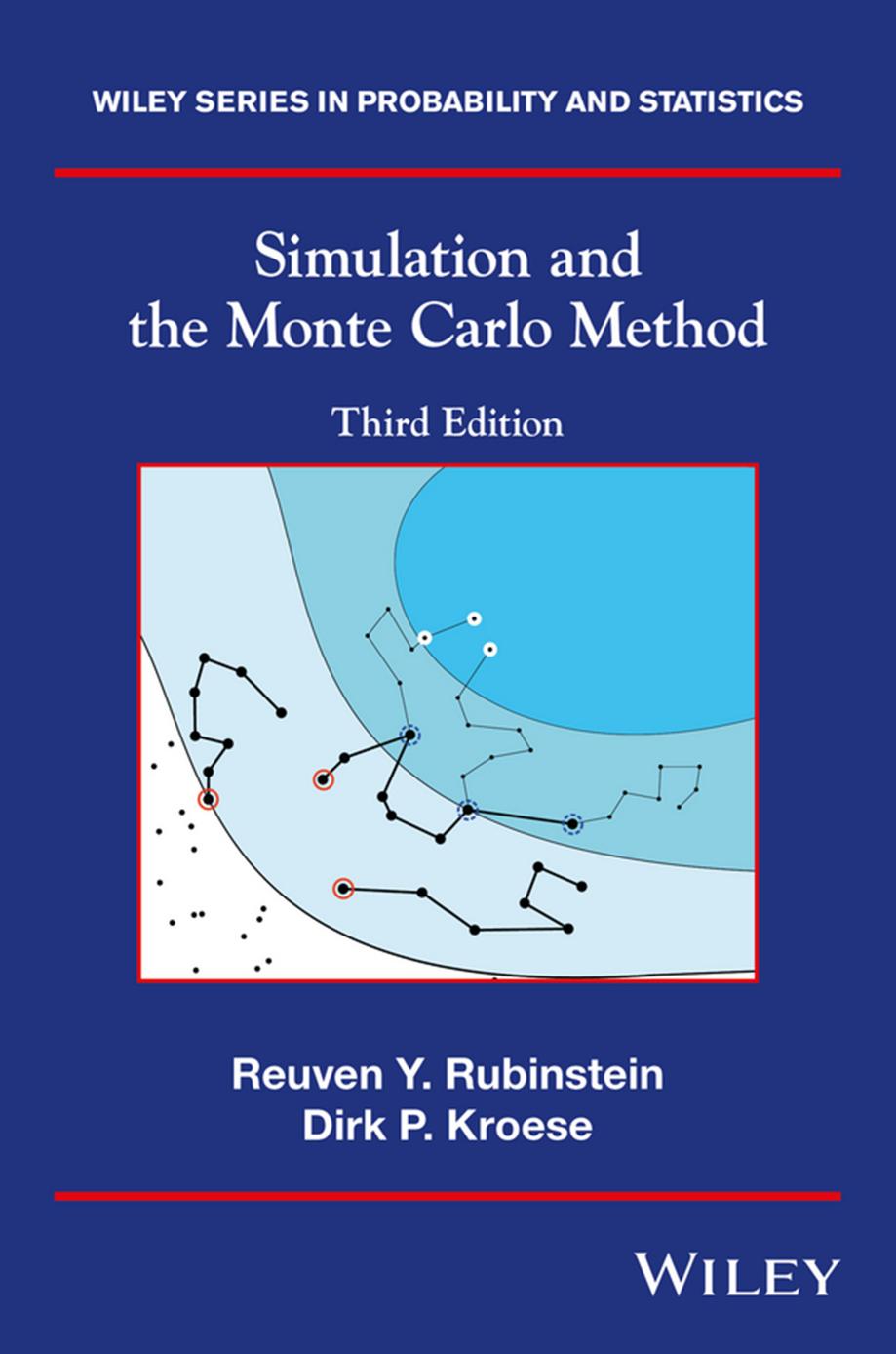 SIMULATION AND THE MONTE CARLO METHOD by Reuven Y. Rubinstein and Dirk P. Kroese