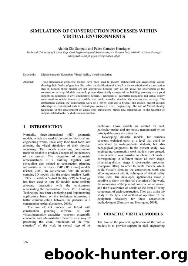 SIMULATION OF CONSTRUCTION PROCESSES WITHIN VIRTUAL ENVIRONMENTS by Alcínia Zita Sampaio & Pedro Gameiro Henriques