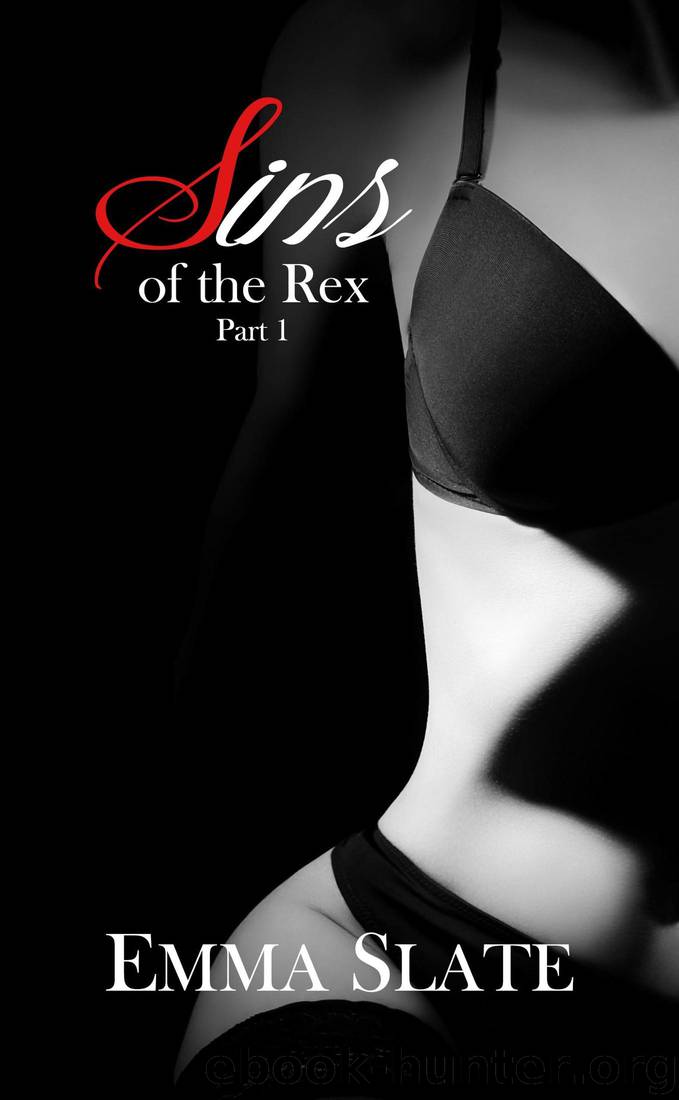 SINS of the Rex Part 1 by Emma Slate