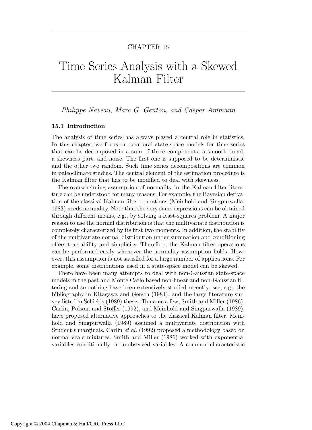 SKEW-ELLIPTICAL DISTRIBUTIONS AND THEIR APPLICATIONS: A JOURNEY BEYOND NORMALITY by Naveau Philippe Marc G. Genton and Caspar Ammann
