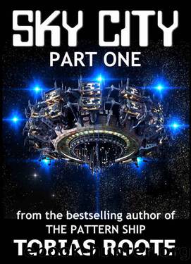 SKY CITY: PART 1 (The Pattern Universe Book 3) by Tobias Roote