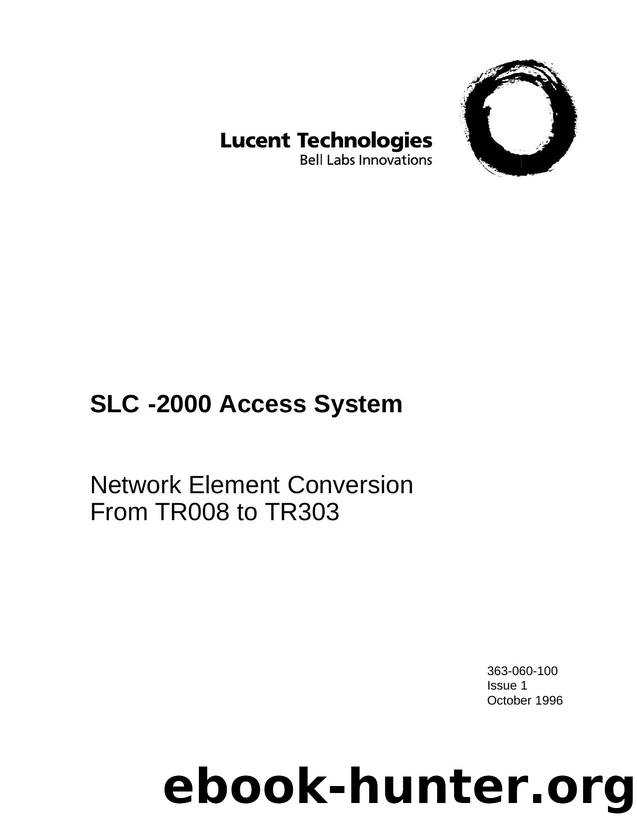 SLC-2000 ACCESS SYSTEM NETWORK ELEMENT CONVERSION FROM TR008 TO TR303 by Unknown