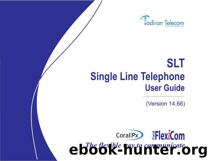 SLT (Single Line Telephone) User Guide (Version 14.66) by Eliezer Katzenstein & Miriam Shkolnik