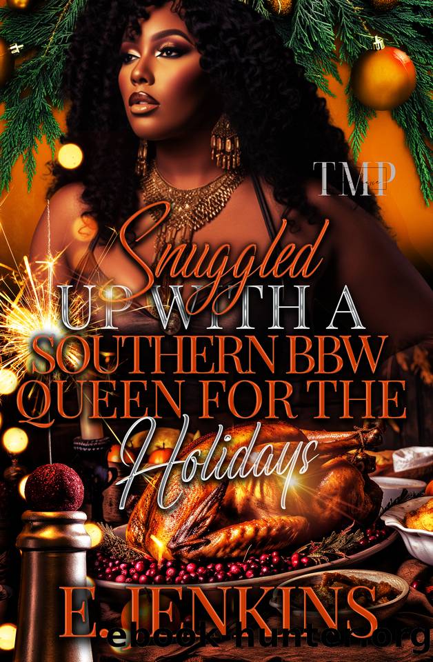 SNUGGLED UP WITH A SOUTHERN QUEEN BBW FOR THE HOLIDAYS by E. JENKINS