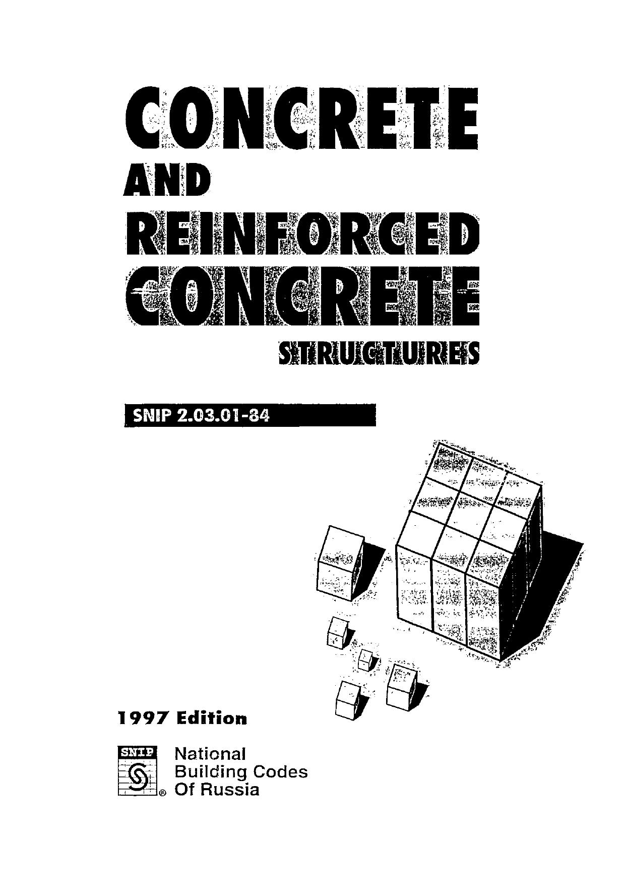 SNiP 2.03.01-84: Concrete and Reinforced Concrete Structures by NATIONAL CODES & STANDARDS OF RUSSIA (SNIP)