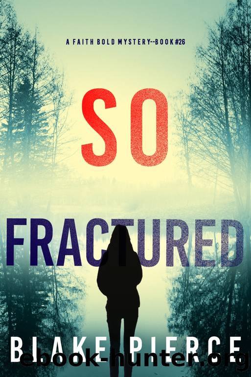 SO FRACTURED by Blake Pierce