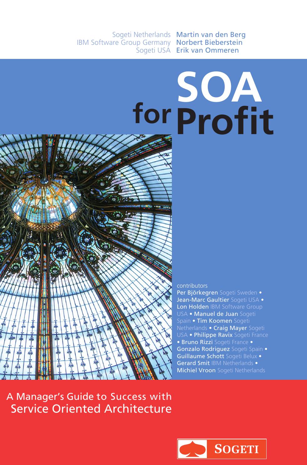 SOA for Profit, A Manager's Guide to Success with Service Oriented Architecture by Martin van den Berg Norbert Bieberstein Erik van Ommeren