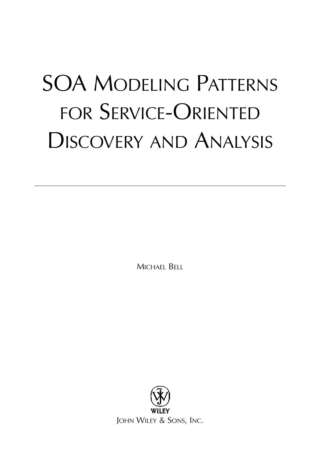 SOA modeling patterns for service-oriented discovery and analysis by Michael Bell