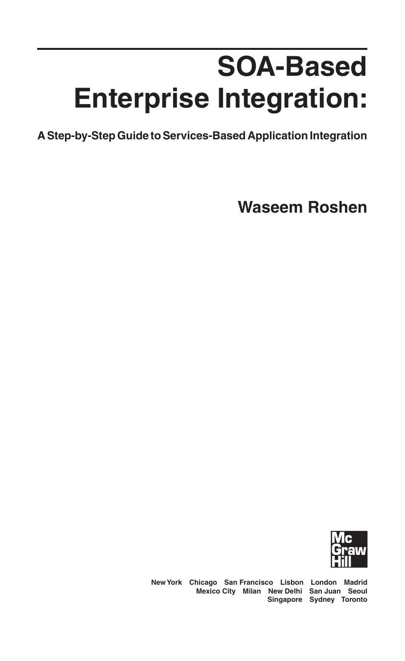 SOA-based enterprise integration : a step-by-step guide to services-based application integration by Waseem Roshen