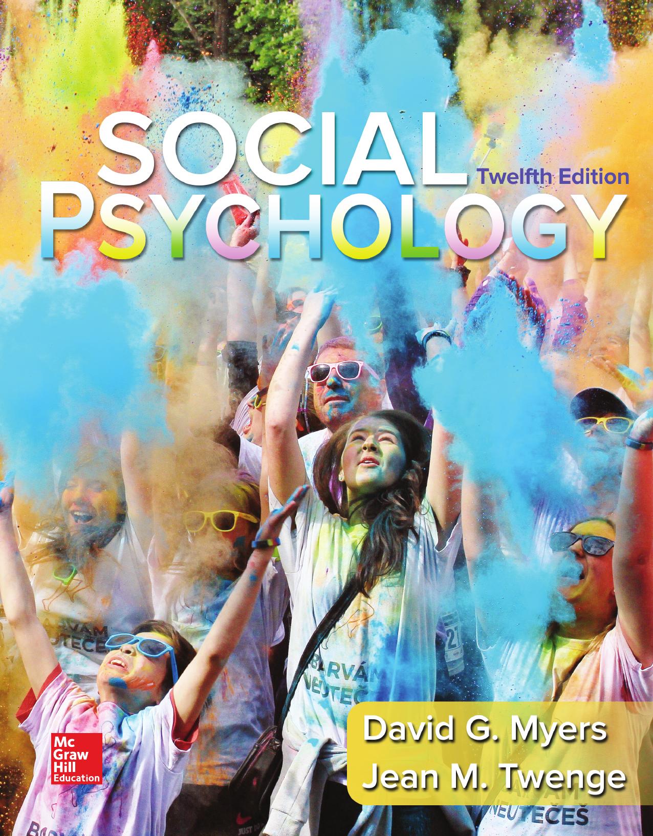 SOCIAL PSYCHOLOGY 12e by David G. Myers Jean M. Twenge