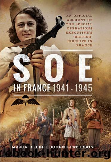 SOE in France, 1941â1945 by Robert Bourne-Patterson