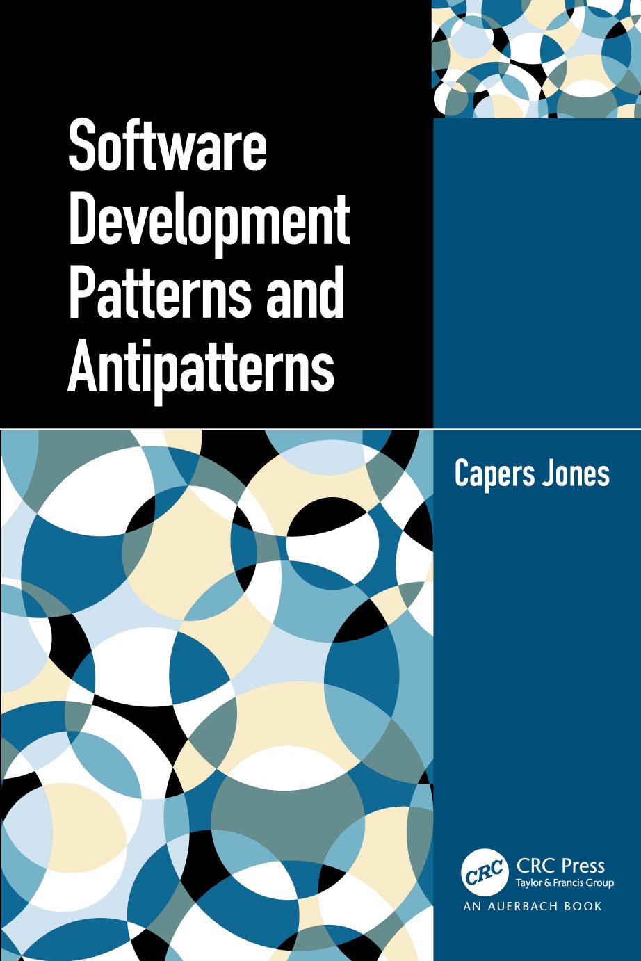 SOFTWARE DEVELOPMENT PATTERNS AND ANTIPATTERNS. by CAPERS JONES