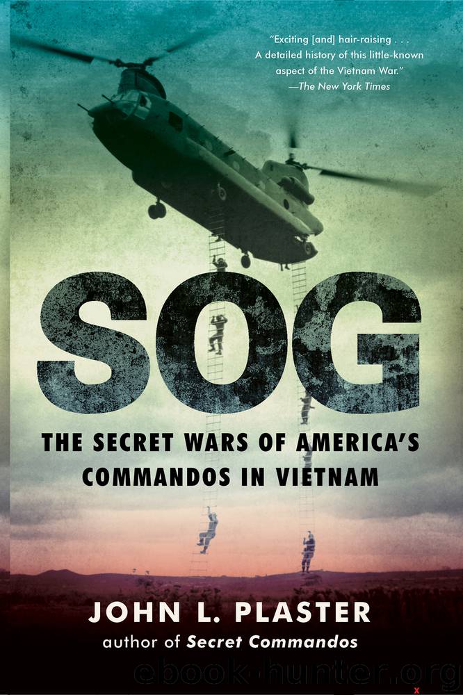 SOG: The Secret Wars of America's Commandos in Vietnam by John L. Plaster