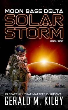 SOLAR STORM: Moon Base Delta by GERALD M. KILBY
