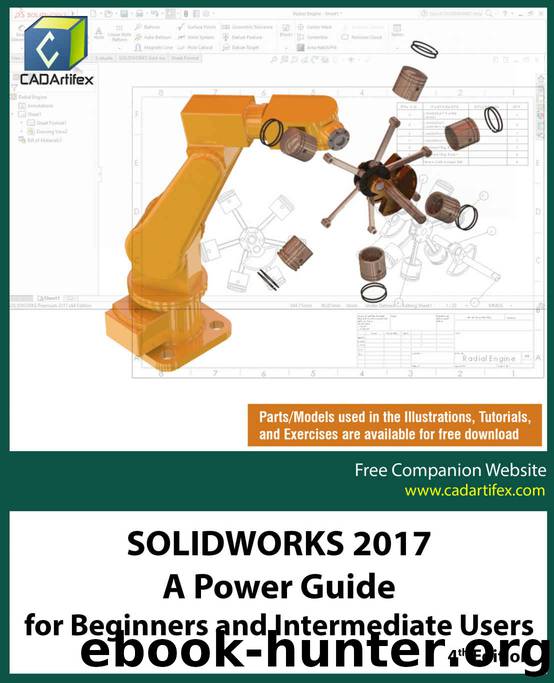 SOLIDWORKS 2017: A Power Guide for Beginners and Intermediate Users by CADArtifex