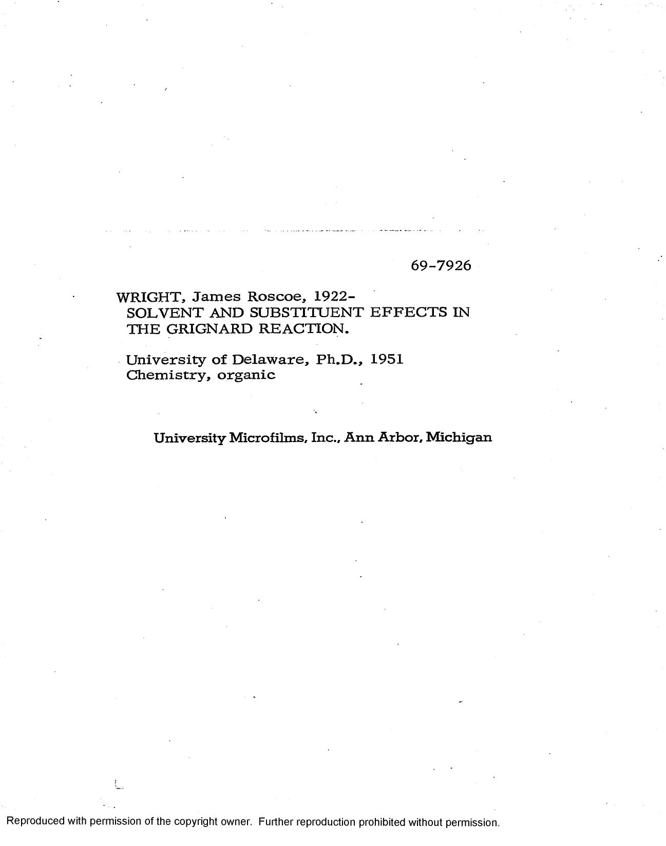 SOLVENT AND SUBSTITUENT EFFECTS IN THE GRIGNARD REACTION by WRIGHT JAMES ROSCOE