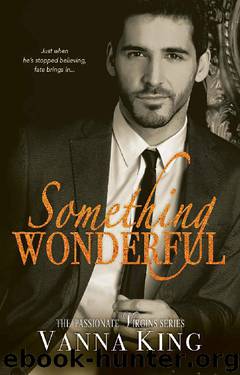 SOMETHING WONDERFUL (The Passionate Virgins Series Book 4) by Vanna King