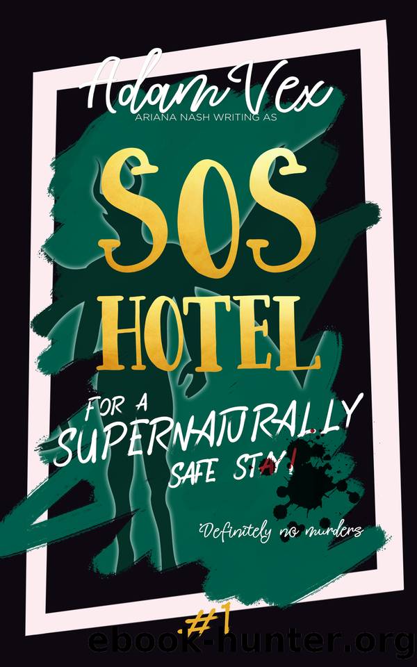 SOS HOTEL: For a Supernaturally Safe Stay! by Adam Vex & Ariana Nash