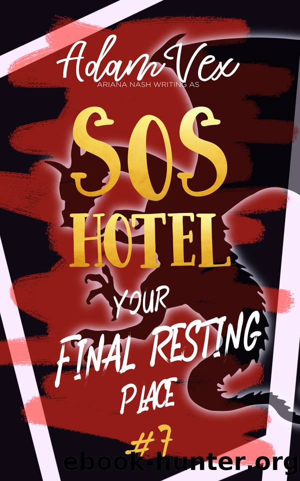 SOS HOTEL: Your Final Resting Place by Adam Vex & Ariana Nash