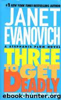 SP03_Three to Get Deadly by Janet Evanovich