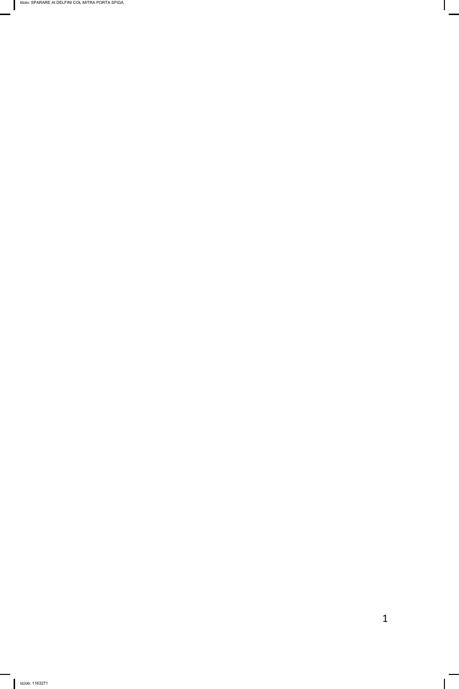 SPARARE AI DELFINI COL MITRA PORTA SFIGA by emanuela nonino