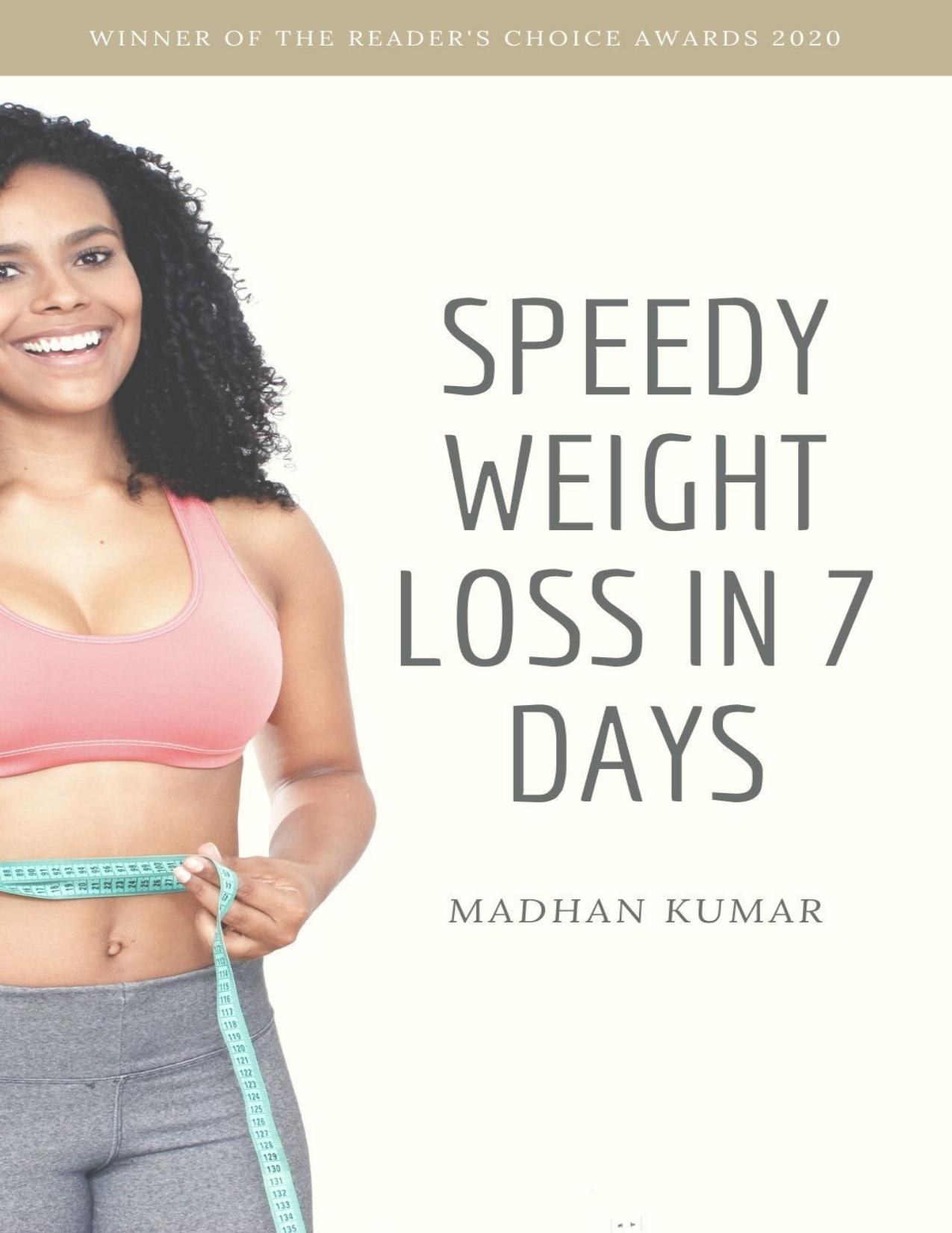 SPEEDY WEIGHT LOSS IN 7 DAYS: A GUIDE TO MAINTAINED HEALTHY WEIGHT LOSS USING JAPANESE DIETS by MADHAN KUMAR