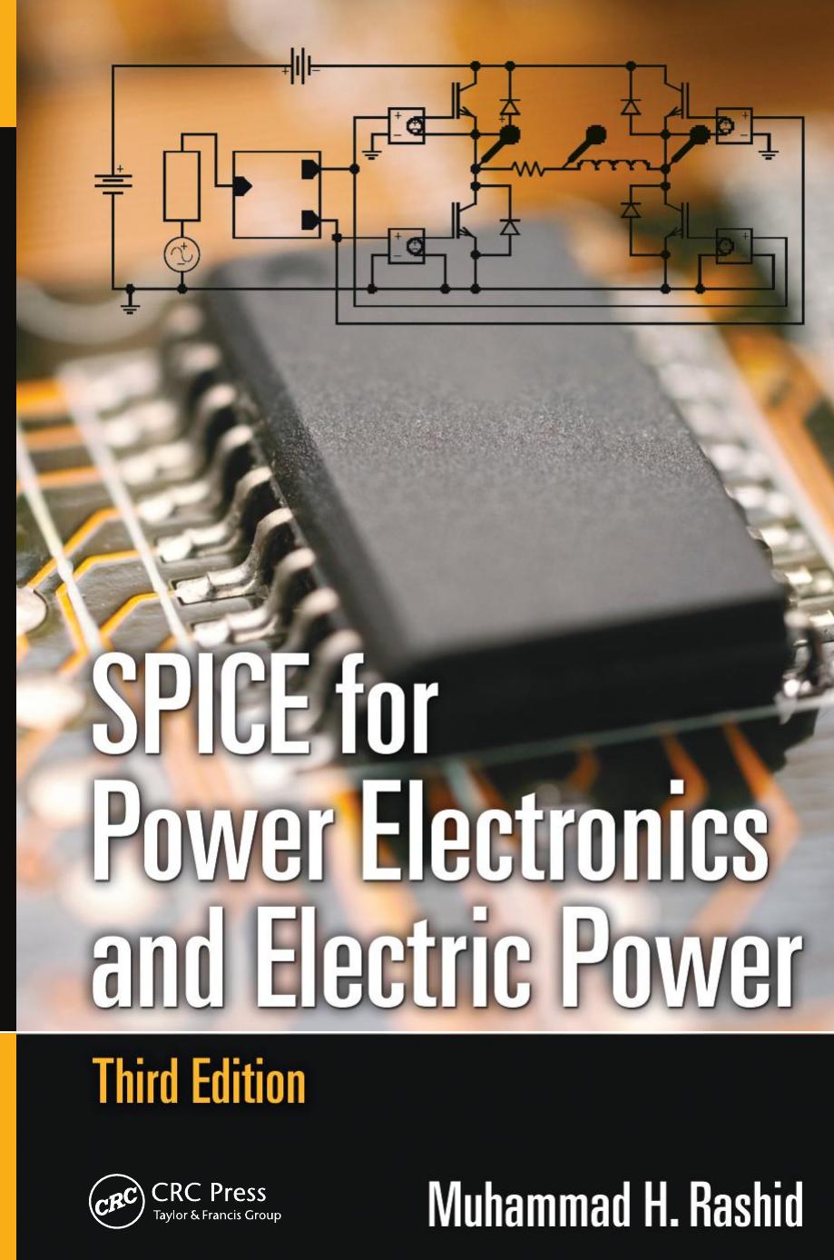 SPICE for Power Electronics and Electric Power by Rashid Muhammad H.; Rashid Hasan M