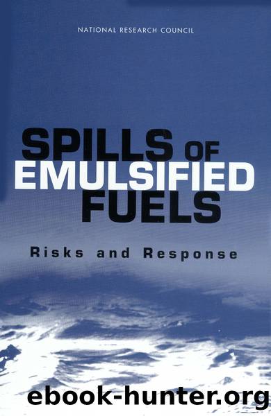 SPILLS OF EMULSIFIED FUELS: Risks and Response by National Research Council