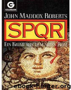 SPQR by John Maddox Roberts