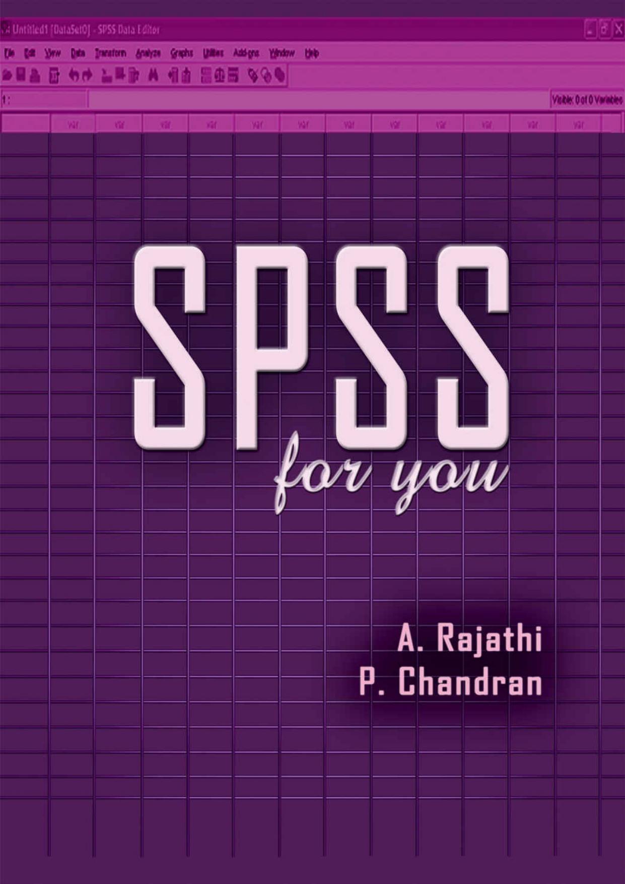SPSS For You by A Rajathi & P Chandran